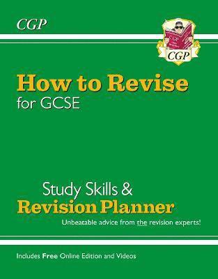 bokomslag How to Revise for GCSE: Study Skills & Planner - from CGP, the Revision Experts (includes Videos)