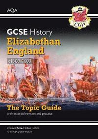 bokomslag GCSE History AQA Topic Revision Guide - Elizabethan England, c1568-1603