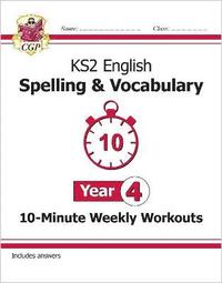 bokomslag KS2 Year 4 English 10-Minute Weekly Workouts: Spelling & Vocabulary