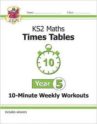 bokomslag KS2 Year 5 Maths Times Tables 10-Minute Weekly Workouts