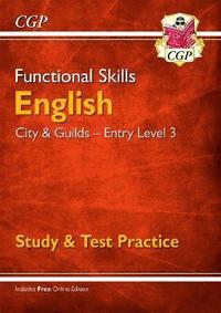 bokomslag Functional Skills English: City & Guilds Entry Level 3 - Study & Test Practice