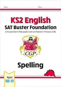 bokomslag KS2 English SAT Buster Foundation: Spelling (for the 2025 tests)