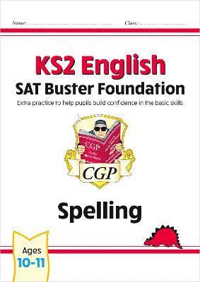 KS2 English SAT Buster Foundation: Spelling (for the 2025 tests) 1