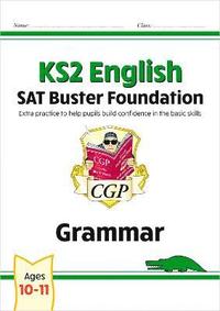 bokomslag KS2 English SAT Buster Foundation: Grammar (for the 2025 tests)