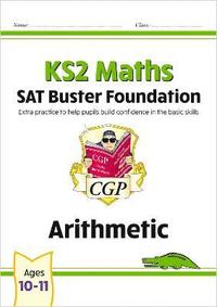 bokomslag KS2 Maths SAT Buster Foundation: Arithmetic (for the 2026 tests)