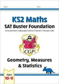 bokomslag KS2 Maths SAT Buster Foundation: Geometry, Measures & Statistics (for the 2025 tests)