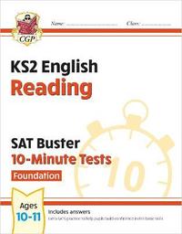 bokomslag KS2 English SAT Buster 10-Minute Tests: Reading - Foundation (for the 2026 tests)