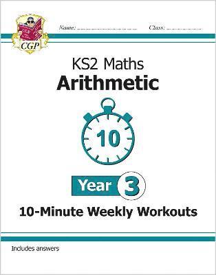 bokomslag KS2 Year 3 Maths 10-Minute Weekly Workouts: Arithmetic