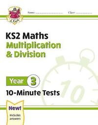 bokomslag KS2 Year 3 Maths 10-Minute Tests: Multiplication & Division