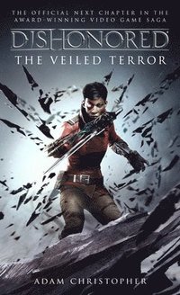 bokomslag Dishonored - The Veiled Terror