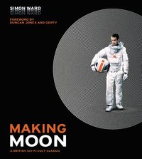 bokomslag Making Moon: A British Sci-Fi Cult Classic
