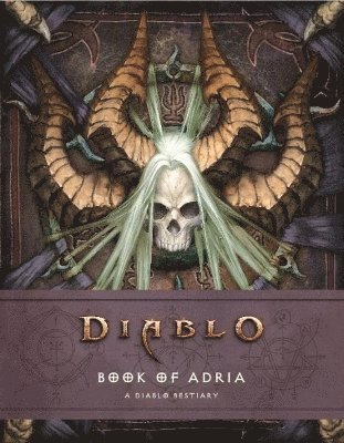 Robert Brooks, Matt Burns - Diablo Bestiary - The Book of Adria, Inbunden