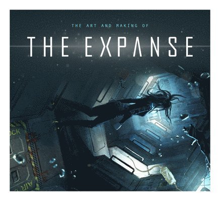 The Art and Making of The Expanse 1