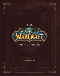 bokomslag The World of Warcraft Pop-Up Book