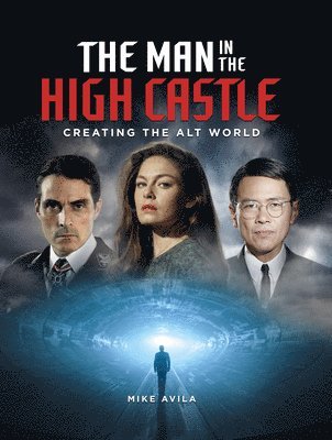 The Man in the High Castle: Creating the Alt World 1