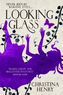 Christina Henry - Looking Glass, Häftad