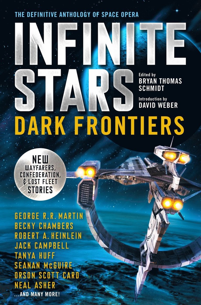 Jack Campbell, Bryan Thomas Schmidt, Orson Scott Card, Tanya Huff, Becky Chambers, Bryan Thomas Schmidt - Infinite Stars: Dark Frontiers, Inbunden