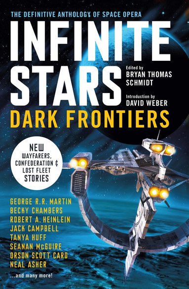Jack Campbell, Orson Scott Card, Tanya Huff, Becky Chambers, Brian Thomas Schmidt - Infinite Stars: Dark Frontiers, Häftad