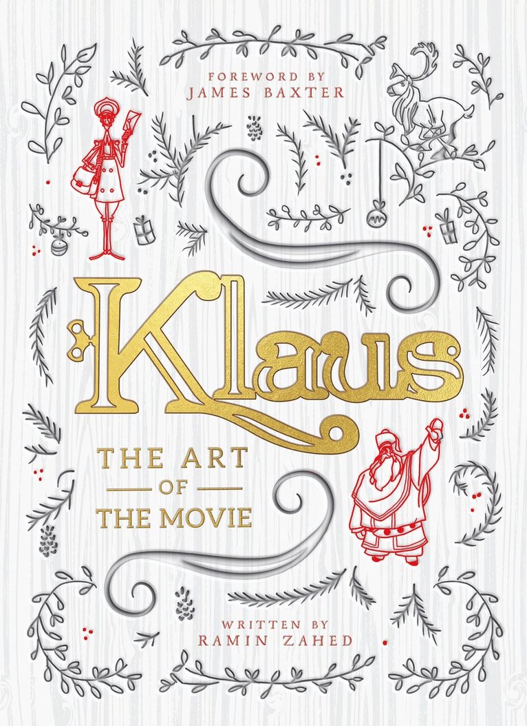 Ramin Zahed - Klaus: The Art of the Movie, Inbunden