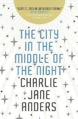 Charlie Jane Anders - City in the Middle of the Night, Häftad