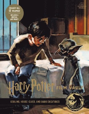 Harry Potter: The Film Vault - Volume 9: Goblins, House-Elves, and Dark Creatures 1