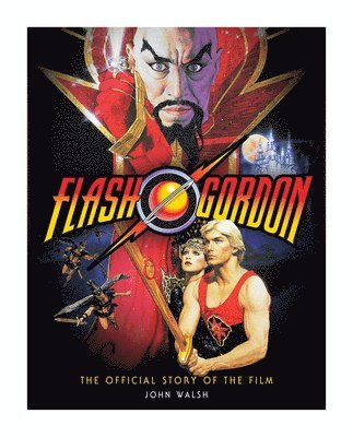 bokomslag Flash Gordon: The Official Story of the Film