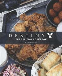 bokomslag Destiny: The Official Cookbook