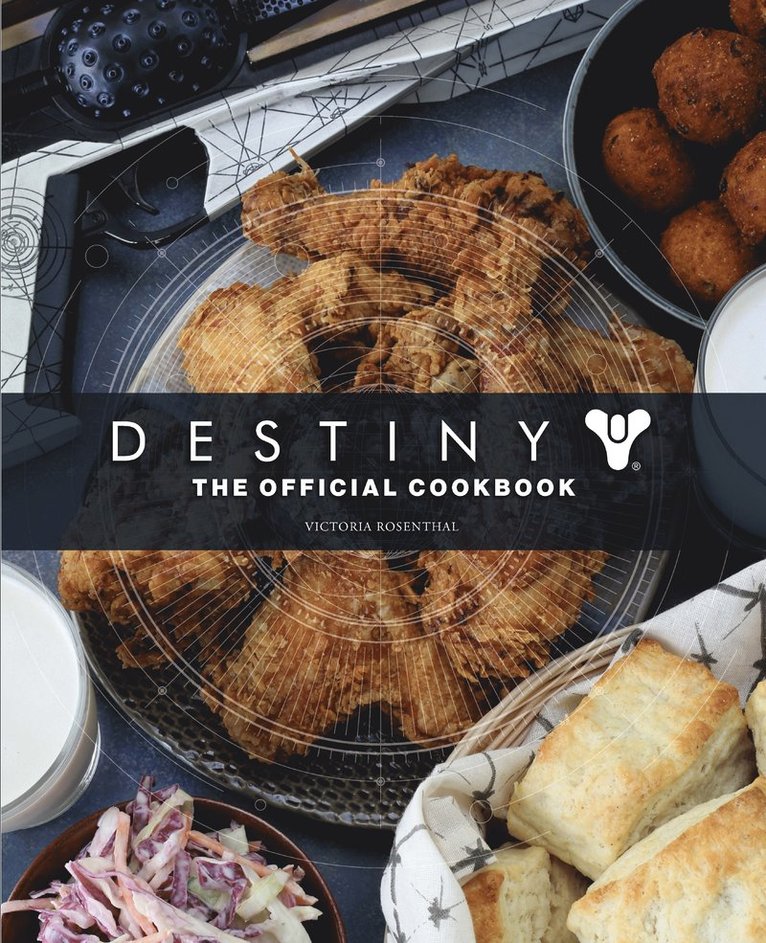 Victoria Rosenthal - Destiny: The Official Cookbook, Inbunden