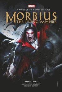 bokomslag Morbius: The Living Vampire - Blood Ties