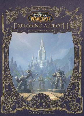 World of Warcraft: Exploring Azeroth - The Eastern Kingdoms 1