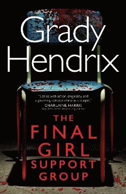 Grady Hendrix - Final Girl Support Group, Inbunden