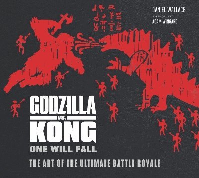 The Godzilla vs. Kong: One Will Fall: The Art of the Ultimate Battle Royale 1