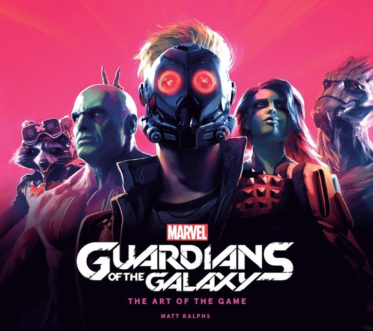 Matt Ralphs - Marvel's Guardians of the Galaxy: The Art of the Game, Inbunden