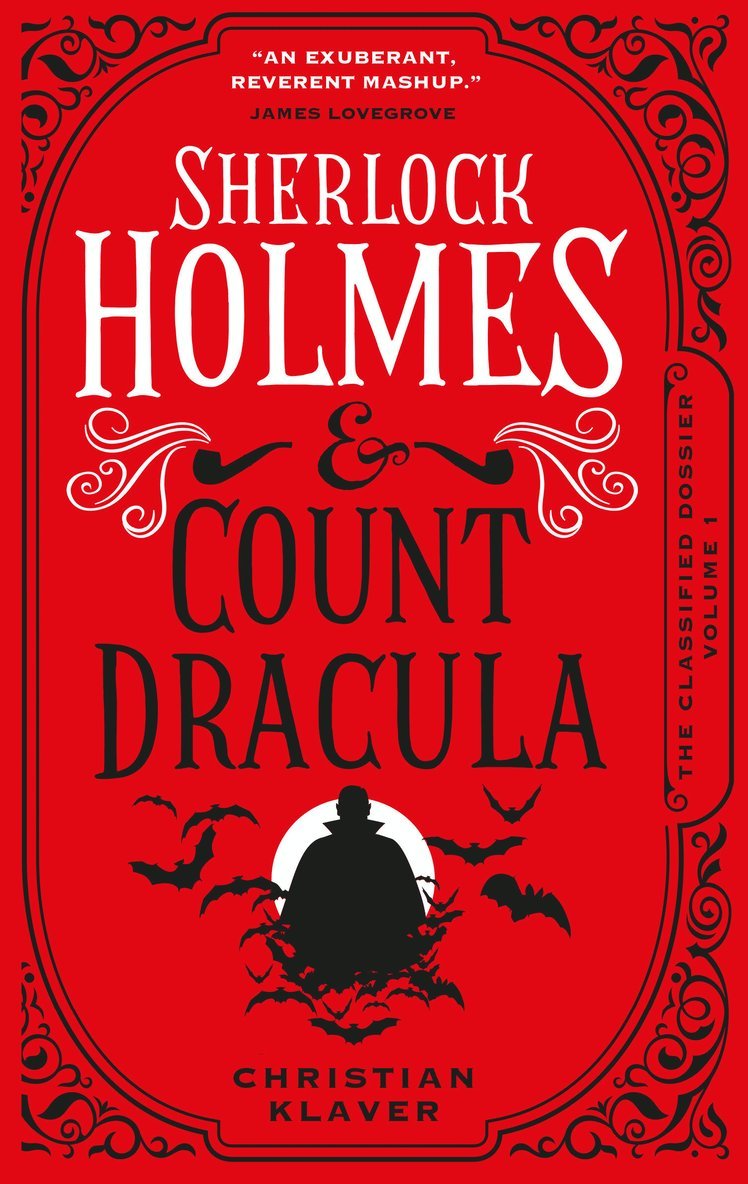 Christian Klaver - Classified Dossier - Sherlock Holmes and Count Dracula, Inbunden