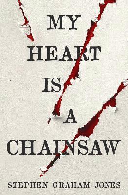 My Heart is a Chainsaw 1