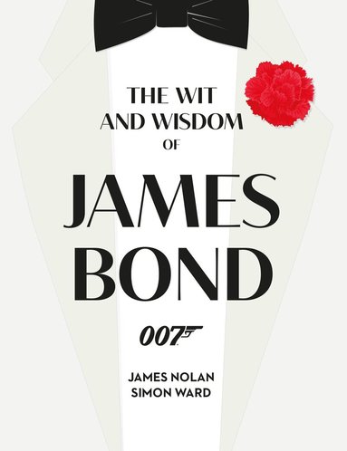 Simon Ward, James Nolan - Wit and Wisdom of James Bond, Inbunden