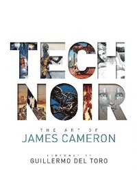 bokomslag Tech Noir: The Art of James Cameron