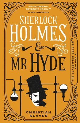 Christian Klaver - Classified Dossier - Sherlock Holmes and Mr Hyde, Häftad