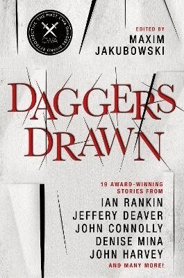 Ian Rankin, Jefferey Deaver, John Connolly, John Harvey, Maxim Jakubowski - Daggers Drawn, Häftad