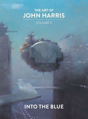 The Art of John Harris: Volume II - Into the Blue 1