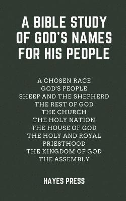Hayes Press - A Bible Study of God's Names For His People, Häftad