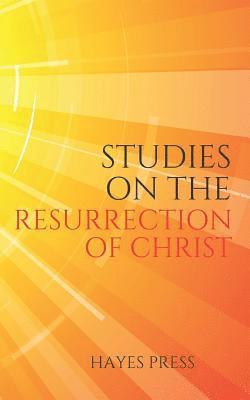 Hayes Press - Studies on the Resurrection of Christ, Häftad