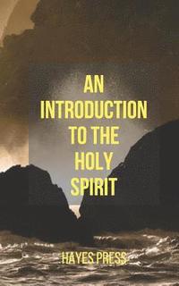 bokomslag An Introduction to the Holy Spirit