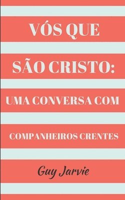 bokomslag Vós Que São Cristo