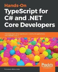 bokomslag Hands-On TypeScript for C# and .NET Core Developers