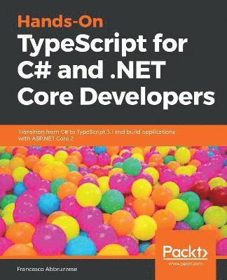 bokomslag Hands-On TypeScript for C# and .NET Core Developers