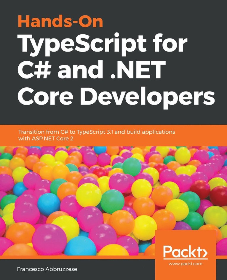 Francesco Abbruzzese - Hands-On TypeScript for C# and .NET Core Developers, Häftad