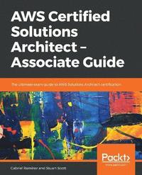 bokomslag AWS Certified Solutions Architect  Associate Guide