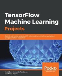 bokomslag TensorFlow Machine Learning Projects