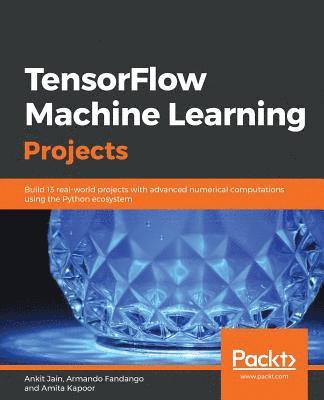 TensorFlow Machine Learning Projects 1
